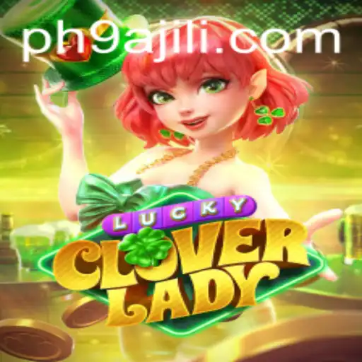 LuckyCloverLady: A Modern Gaming Experience with a Touch of Luck