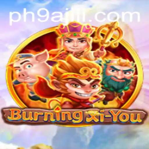 Exploring the Exciting World of BurningXiYou: A Deep Dive into the Game, its Features, and Rules